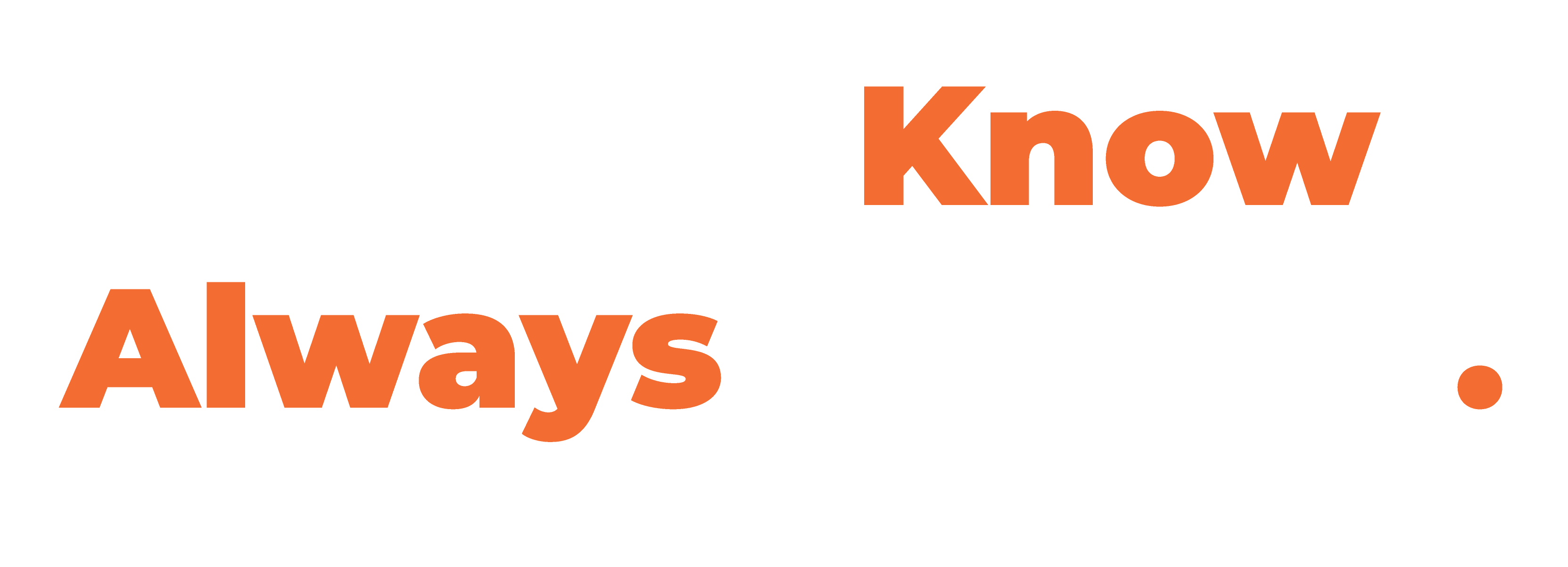 Always Know. Always Control Tagline